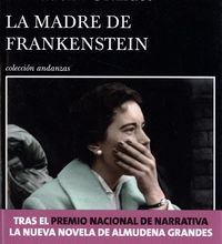 [PDF] La madre de Frankenstein by Almudena Grandes