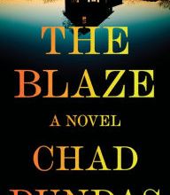 Ebooks free download for kindle The Blaze by Chad Dundas