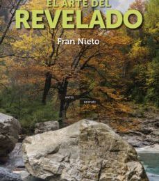 Descargar PDF EL ARTE DEL REVELADO: DESCUBRE LOS SECRETOS DE LA EDICION DIGITAL