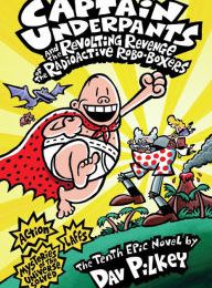 Read online: Captain Underpants and the Revolting Revenge of the Radioactive Robo-Boxers