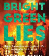 DOWNLOAD [PDF] {EPUB} Bright Green Lies: How the Environmental Movement Lost Its Way and What We Can Do About It