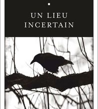 {epub download} Un lieu incertain