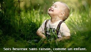 Sois heureux comme un enfant