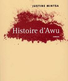 Histoire d’Awu ≡ Justine Mintsa