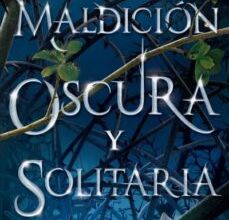 UNA MALDICION OSCURA Y SOLITARIA 1 ePub gratis