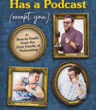 [Kindle] Everybody Has a Podcast (Except You): A How-to Guide from the First Family of Podcasting download