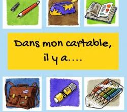 Dans mon cartable il y a... (le lexique du matériel scolaire) 