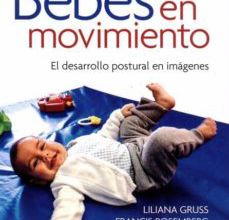Libros gratis para descargar. BEBÉS EN MOVIMIENTO de LILIANA GRUSS, FRANCIS ROSEMBERG (Literatura española)
