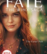 [PDF/Kindle] The Fairies' Path (Fate: The Winx Saga Tie-in Novel) by Ava Corrigan