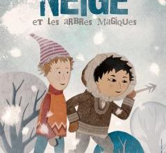 Neige et les arbres magiques