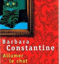 "Allumer le chat" Barbara Constantine