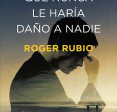 Descarga gratuita de libros en inglés. EL HOMBRE QUE NUNCA LE HARÍA DAÑO A NADIE