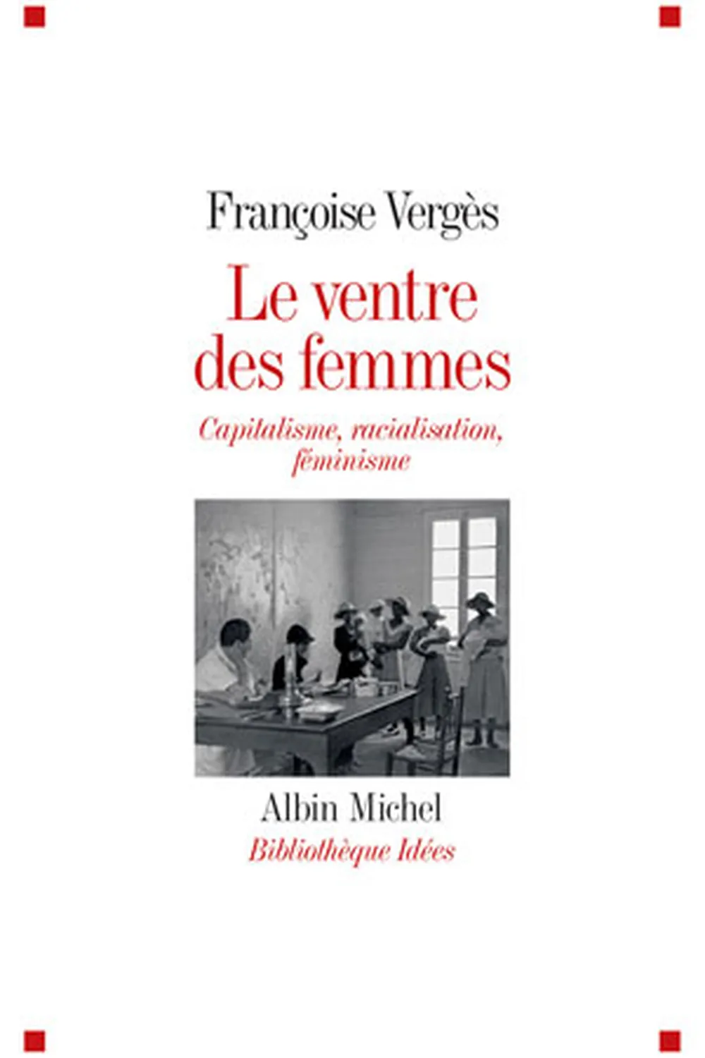 Le Ventre des femmes ≡ Françoise Vergès
