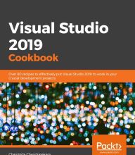 {pdf download} Visual Studio 2019 Cookbook: Over 80 recipes to effectively put Visual Studio 2019 to work in your crucial development projects