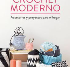 [Kindle] CROCHET MODERNO: ACCESORIOS Y PROYECTOS PARA EL HOGAR descargar gratis