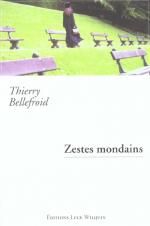 Zestes mondains, Thierry BELLEFROID