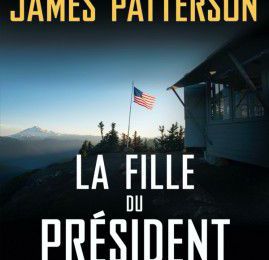EB - Un très gros coup de coeur pour "La fille du Président" de Bill Clinton et James Patterson...