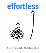 Download Pdf Effortless: Make It Easier to Do What Matters Most