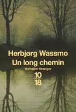 Herbjørg Wassmo, Un long chemin, 10-18