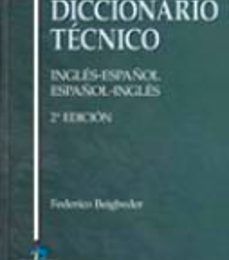 DICCIONARIO TECNICO: INGLES-ESPAÑOL ESPAÑOL-INGLES (2ª ED.) leer pdf