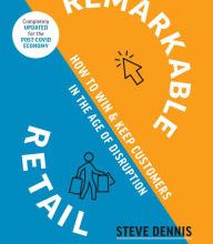 [download pdf] Remarkable Retail: How to Win and Keep Customers in the Age of Disruption