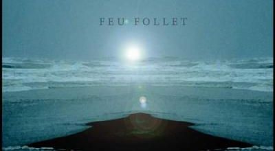 Le FEU FOLLET