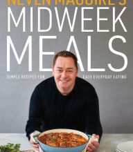 DOWNLOADS Neven Maguire's Midweek Meals: Simple Recipes for Easy Everyday Eating