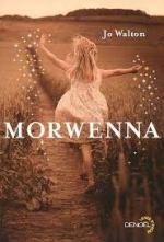 Jo Walton, Morwenna, Denoël