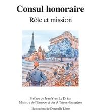 Livres électroniques à télécharger gratuitement Consul honoraire  - Rôle et mission par Anne-Marie Goussard  (French Edition)