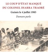 Download Pdf Le coup d'état manqué du colonel Diarra Traoré  - Guinée le 4 juillet 1985, Damaro parle