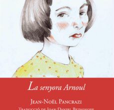 LA SENYORA ARNOUL EBOOK | JEAN-NOEL PANCRAZI, JOAN DANIEL BEZSONOFF | Descargar libro PDF EPUB