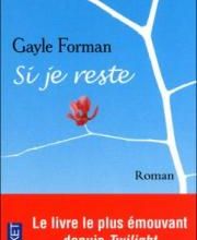 Si je reste GAYLE FORMAN