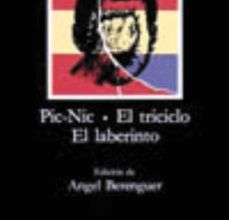 [Kindle] PIC-NIC. EL TRICICLO. EL LABERINTO (23ª ED.) descargar gratis