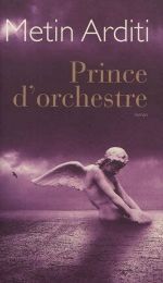 Prince d'orchestre, Metin ARDITI