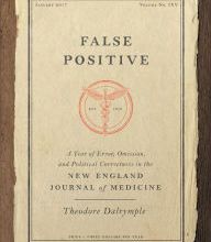 Free ebooks download for mobile False Positive: A Year of Error, Omission, and Political Correctness in the New England Journal of Medicine 9781641770477 by Theodore Dalrymple