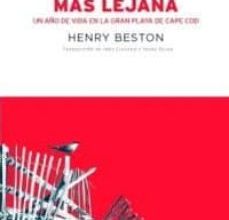 Descargador de libros electrónicos de Google LA CASA MAS LEJANA: UN AÑO DE VIDA EN LA GRAN PLAYA DE CAPE COD de HENRY BESTON, IRENE OLIVA LUQUE ePub (Spanish Edition) 9788494993428