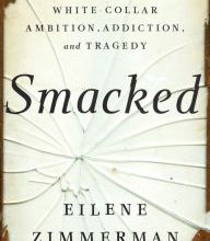Download books to ipad 2 Smacked: A Story of White-Collar Ambition, Addiction, and Tragedy by Eilene Zimmerman