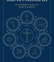 [Kindle] Signs of the Messiah: An Introduction to John's Gospel download