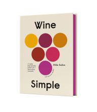 Read book online without downloading Wine Simple: A Totally Approachable Guide from a World-Class Sommelier FB2 iBook