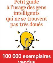 Il livre des téléchargements gratuits pdf Petit guide à l'usage des gens intelligents qui ne se trouvent pas très doués par Béatrice Millêtre 9782228921435