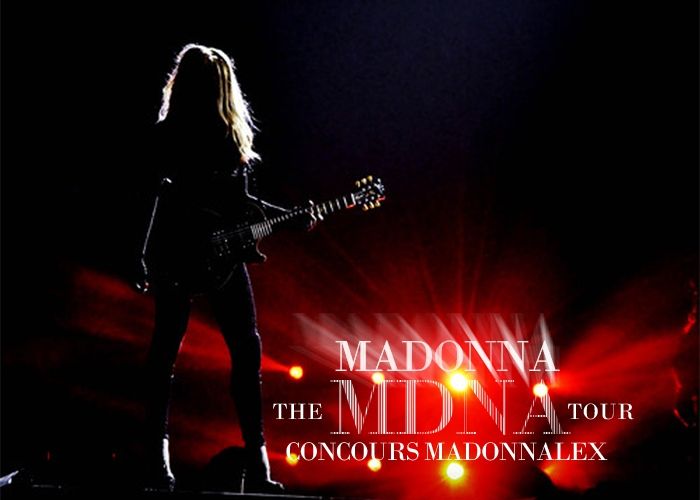 The MDNA Tour - Concours Madonnalex