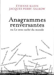 Mobi télécharger des ebooks gratuits Anagrammes renversantes ou Le sens caché du monde (French Edition) PDF par Etienne Klein, Jacques Perry-Salkow