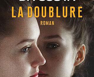 EB - Un roman très noir sur l'emprise et la manipulation : "La doublure" de Mélissa Da Costa...