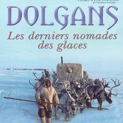 Dolgans, nomades des glaces