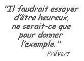 Il faudrait essayer d'être heureux