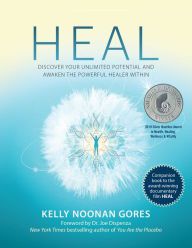 [Pdf/ePub] Heal: Discover Your Unlimited Potential and Awaken the Powerful Healer Within by Kelly Noonan Gores download ebook