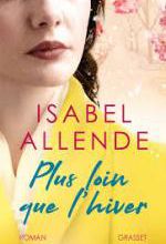 Isabel Allende, Plus loin que l'hiver, Grasset 