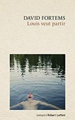 Louis veut partir, David FORTEMS