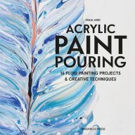 Forum ebook download Acrylic Paint Pouring: 16 fluid painting projects & creative techniques (English literature) by Tanya Jung  9781782218463