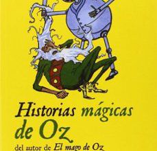[Pdf/ePub/Mobi] HISTORIAS MAGICAS DE OZ - LYMAN FRANK BAUM, JOHN R. NEILL descargar ebook gratis